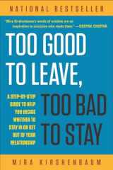 9780452275355-0452275350-Too Good to Leave, Too Bad to Stay: A Step-by-Step Guide to Help You Decide Whether to Stay In or Get Out of Your Relationship