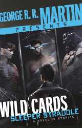 9780593357835-0593357833-George R. R. Martin Presents Wild Cards: Sleeper Straddle: A Novel in Stories