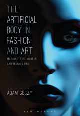 9781472595966-1472595963-The Artificial Body in Fashion and Art: Marionettes, Models and Mannequins