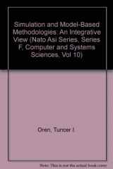 9780387128849-0387128840-Simulation and Model-Based Methodologies: An Integrative View (NATO Asi Series, Series F, Computer and Systems Sciences, Vol 10)