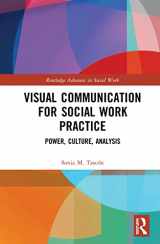9780367586348-0367586347-Visual Communication for Social Work Practice: Power, Culture, Analysis (Routledge Advances in Social Work)