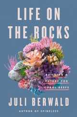 9780593087305-0593087305-Life on the Rocks: Building a Future for Coral Reefs