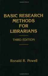 9781567503388-1567503381-Basic Research Methods for Librarians (Information Management, Policy, and Services)