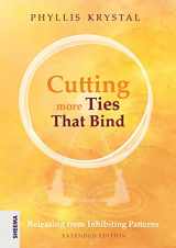 9783948177539-3948177538-Cutting more Ties That Bind: Releasing from Inhibiting Patterns - Extended Edition