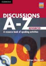9781107686977-1107686970-Discussions A-Z Advanced Book and Audio CD: A Resource Book of Speaking Activities (Cambridge Copy Collection)