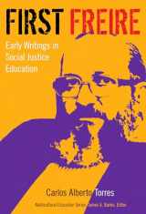9780807755341-0807755346-First Freire: Early Writings in Social Justice Education (Multicultural Education Series)