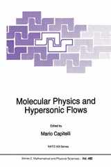 9780792340553-0792340558-Molecular Physics and Hypersonic Flows (Nato Science Series C:, 482)