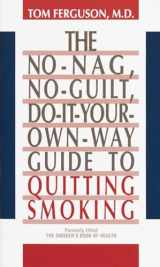 9780345355782-0345355784-No-Nag, No-Guilt, Do-It-Your-Own-Way Guide to Quitting Smoking