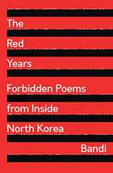 9781786996602-178699660X-The Red Years: Forbidden Poems from Inside North Korea