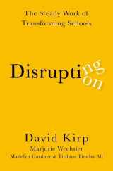9780197652008-019765200X-Disrupting Disruption: The Steady Work of Transforming Schools