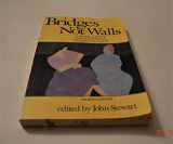9780394354033-0394354036-Bridges not walls: A book about interpersonal communication