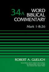 9780310521969-0310521963-Mark 1-8:26, Volume 34A (34) (Word Biblical Commentary)