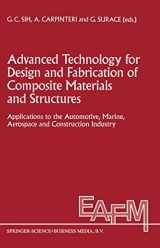 9780792333036-0792333039-Advanced Technology for Design and Fabrication of Composite Materials and Structures: Applications to the Automotive, Marine, Aerospace and ... Applications of Fracture Mechanics, 14)