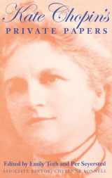9780253331120-0253331129-Kate Chopin's Private Papers