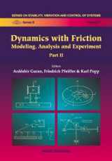 9789810229542-9810229542-Dynamics With Friction: Modelling, Analysis and Experiment (Series on Stability, Vibration and Control of Systems, Series B, Vol 7) (Pt. 2)