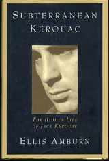 9780312145316-0312145314-Subterranean Kerouac: The Hidden Life of Jack Kerouac