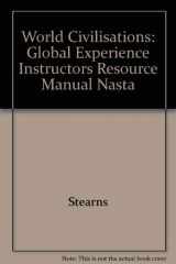 9780321209849-0321209842-World Civilisations: Global Experience Instructors Resource Manual Nasta