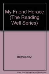 9780883357415-0883357410-My Friend Horace (The Reading Well Series)
