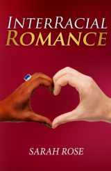 9781537031729-1537031724-Interracial Romance: Little Steps to Love