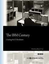9780769546117-0769546110-The IBM Century: Creating the IT Revolution