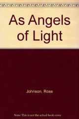 9780937364000-0937364002-As Angels of Light