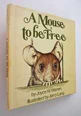 9780913604007-0913604003-A Mouse To Be Free