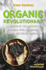 9781551646770-1551646773-The Organic Revolutionary: A Memoir from the Movement for Real Food, Planetary Healing, and Human Liberation