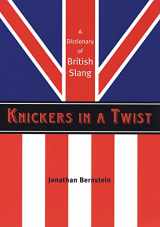9781841958347-1841958344-Knickers in a Twist: A Dictionary of British Slang