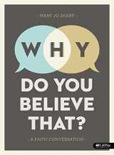 9781415874158-1415874158-Why Do You Believe That?: A Faith Conversation - Bible Study Book