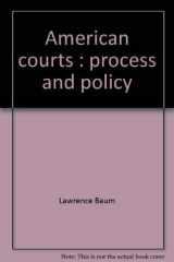 9780395350041-0395350042-American courts: Process and policy