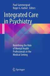 9781493954186-1493954180-Integrated Care in Psychiatry: Redefining the Role of Mental Health Professionals in the Medical Setting