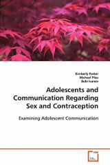 9783639086317-3639086317-Adolescents and Communication Regarding Sex and Contraception: Examining Adolescent Communication