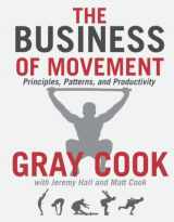 9781931046527-1931046522-The Business of Movement: Principles, Patterns, and Productivity