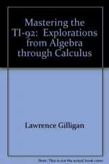 9780962666193-096266619X-Mastering the TI-92: Explorations from Algebra through Calculus