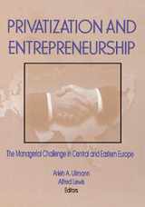 9781560249726-1560249722-Privatization and Entrepreneurship: The Managerial Challenge in Central and Eastern Europe