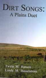 9781935218241-1935218247-Dirt Songs: A Plains Duet