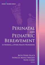 9780826129260-0826129269-Perinatal and Pediatric Bereavement in Nursing and Other Health Professions