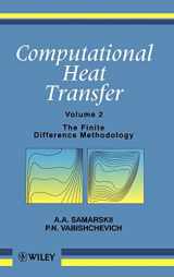 9780471956600-0471956600-The Finite Difference Methodology, Volume 2, Computational Heat Transfer