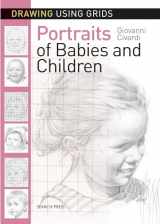 9781782215325-1782215328-Drawing Using Grids: Portraits of Babies & Children