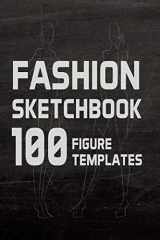 9781725650398-1725650398-Fashion Sketchbook 100 Figure Templates: Fashion Design Sketch Book with with lightly drawn figure templates (100 Fashion Figure Template)