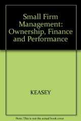 9780631179795-0631179798-Small Firm Management: Ownership, Finance and Performance
