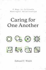 9781433561092-1433561093-Caring for One Another: 8 Ways to Cultivate Meaningful Relationships