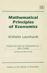 9781852787233-1852787236-MATHEMATICAL PRINCIPLES OF ECONOMICS: by W. Launhardt (Classics in the History of Economics series)