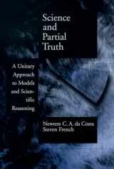 9780195156515-019515651X-Science and Partial Truth: A Unitary Approach to Models and Scientific Reasoning (Oxford Studies in Philosophy of Science)
