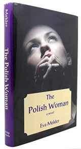 9781882593996-1882593995-The Polish Woman: A Novel