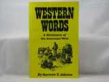 9780806111735-0806111739-Western Words: A Dictionary of the American West