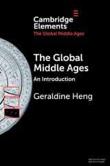 9781009161169-1009161164-The Global Middle Ages (Elements in the Global Middle Ages)