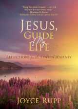 9781646802852-1646802853-Jesus, Guide of My Life: Reflections for the Lenten Journey