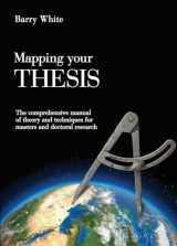 9780864318237-0864318235-Mapping Your Thesis: The Comprehensive Manual of Theory and Techniques for Masters and Doctoral Research