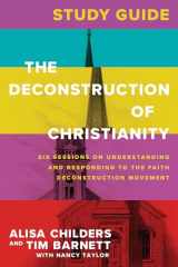 9781496475022-149647502X-The Deconstruction of Christianity Study Guide: Six Sessions on Understanding and Responding to the Faith Deconstruction Movement